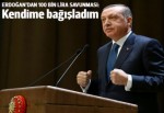 Erdoğan'dan 100 bin lira savunması: Kendime bağışladım