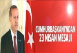 Erdoğan'dan 23 Nisan mesajı