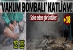 Esad'dan 'vakum' katliamı: 25 ölü