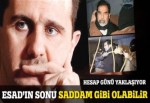 Esad'ın sonu Saddam gibi olabilir