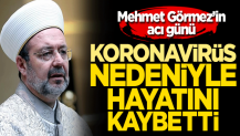 Eski Diyanet Başkanı Görmez'in acı günü! Koronavirüs nedeniyle...