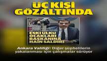 Eski Ülkü Ocakları Başkanı Ateş cinayetinde 3 kişi gözaltına alındı