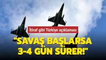 Eski Yunan bakandan Türkiye uyarısı: Savaş başlarsa 3-4 gün sürer!