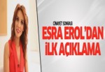 Esra Erol'dan cinayete ilk açıklama