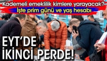 EYT'de ikinci perde. İşte kademeli emeklilikte prim günü ve yaş hesabı