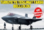 F-35'lerin Türkiye'ye teslimat tarihi belli oldu.