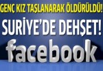 Facebook'a girdi diye öldürüldü!