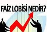 Faiz Lobisi nedir nasıl çalışır?