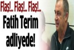 Fatih Terim adliyede