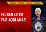 Fed’den kritik faiz açıklaması