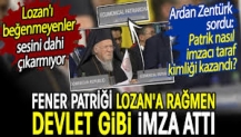 Fener Patriği Lozan'a rağmen devlet gibi imza attı. Lozan’ı beğenmeyenler sessiz