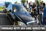 Fenerbahçe heyeti UEFA Genel Merkezi’nde