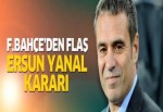 Fenerbahçe'den flaş Ersun Yanal kararı!