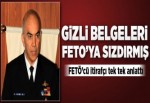 FETÖ'cü amiral 'çok gizli' belgeleri Gülen'e aktarmış.