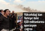 Figen Yüksekdağ: 'IŞİD militanlarına operasyon yapın'