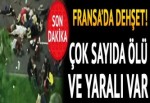 Fransa'da kamyon dehşeti: Çok sayıda ölü ve yaralı var