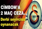 Galatasaray'a 2 maç ceza