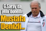 Galatasaray'da yeni dönem! Mustafa Denizli..