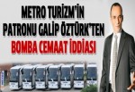 Galip Öztürk'ten bomba cemaat iddiası