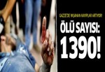 Gazze'de hayatını kaybedenlerin sayısı 1390'a yükseldi