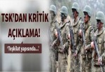 Genelkurmay'dan kritik açıklama!