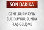 Genelkurmay'ın suç duyurusunda flaş gelişme