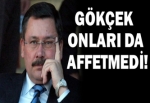 Gökçek onları da affetmedi!