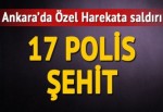 Gölbaşı Özel Harekat Daire Başkanlığı'na saldırı: 17 polis şehit