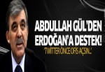 Gül'den Erdoğan'a 'Twitter' ve '1915' desteği