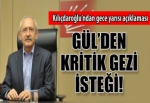 Gül'den kritik istek!