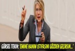 Gürsel Tekin: Tarhan istifasını gözder geçirmeli