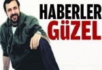 Haberler güzel