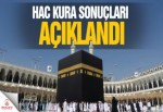 Hac kura sonuçları açıklandı