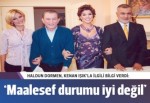 Haldun Dormen: Kenan Işık'ın durumu iyi değil