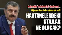 Hastanelerdeki stajlar ne olacak?