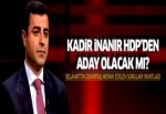 HDP'den Kadir İnanır'a teklif gitti mi? Demirtaş açıkladı