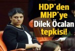 HDP'den MHP'ye Dilek Öcalan tepkisi