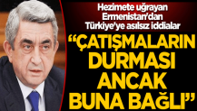 Hezimete uğrayan Ermenistan'dan Türkiye'ye asılsız iddialar! "Çatışmaların durması ancak buna bağlı"