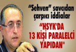 ''HSYK'DA 13 KİŞİ PARALELCİ YAPIDAN''