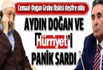 Hürriyet ve Aydın Doğan'ı panik sardı