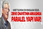 Hurşit Tolon: Zirve cinayetinin arkasında...