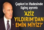 Hüseyin Çapkın'ın ifadesi