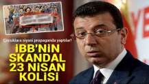 İBB'nin skandal 23 Nisan kolisi