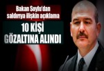 İçişleri Bakanı Süleyman Soylu: 10 kişi gözaltına alındı