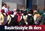 İlk başörtülü öğrenciler derslere girdi