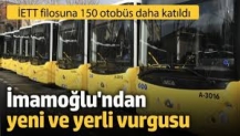 İmamoğlu yeni ve yerli diyerek açıkladı. İETT filosuna 150 otobüs daha eklendi