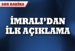 İmralı'dan ilk açıklama