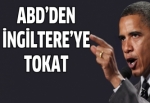 ‘İngiltere ABD’den tokat yedi’