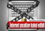 İnternet yasakları kabul edildi