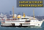 İptal edilen vapur seferleri yeniden başladı